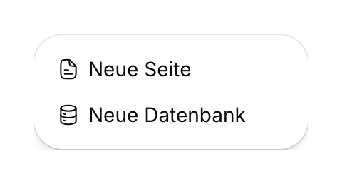 Erstellungsmenü mit Neue Seite und Neue Datenbank.